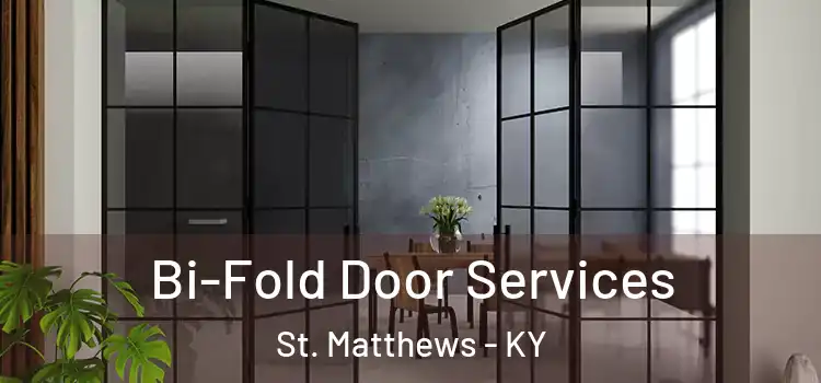  Bi-Fold Door Services St. Matthews - KY