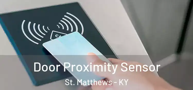  Door Proximity Sensor St. Matthews - KY