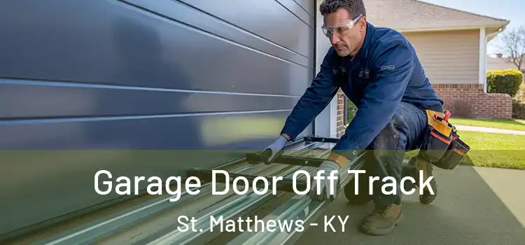  Garage Door Off Track St. Matthews - KY