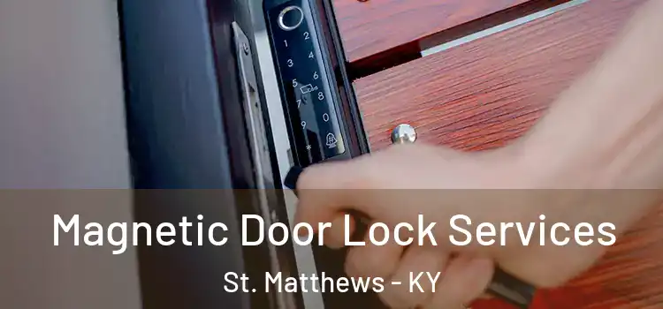  Magnetic Door Lock Services St. Matthews - KY