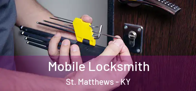  Mobile Locksmith St. Matthews - KY