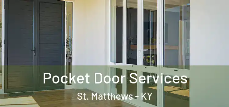 Pocket Door Services St. Matthews - KY