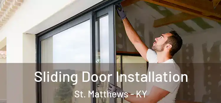  Sliding Door Installation St. Matthews - KY