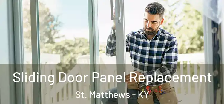  Sliding Door Panel Replacement St. Matthews - KY
