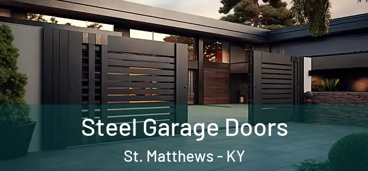  Steel Garage Doors St. Matthews - KY
