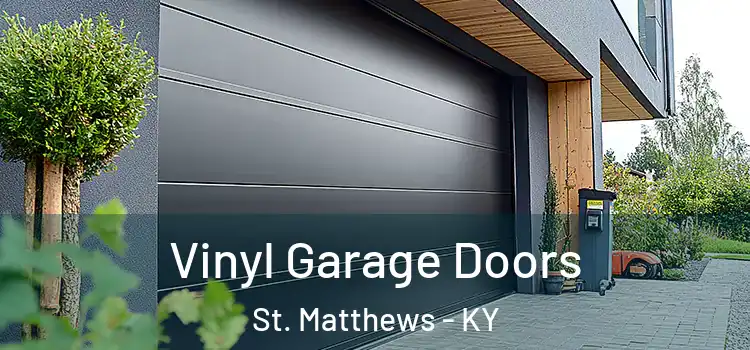  Vinyl Garage Doors St. Matthews - KY